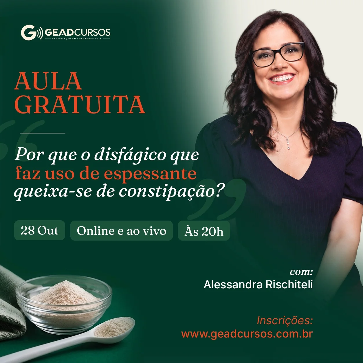 Banner da aula gratuita: por que o disfágico que faz uso de espessante queixa-se de constipação? 28 de outubro, online e ao vivo, às 20h, com Alessandra Rischiteli